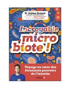 Incroyable microbiote !, part